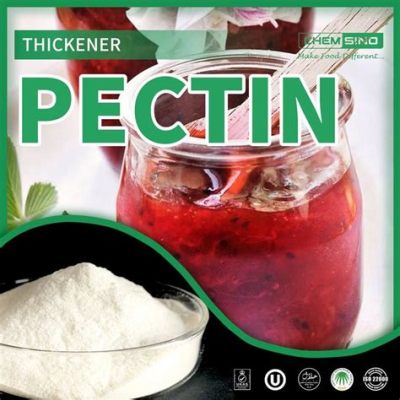  Pectin i livsmedelsindustrin: En naturlig gelbildare med otroliga egenskaper!